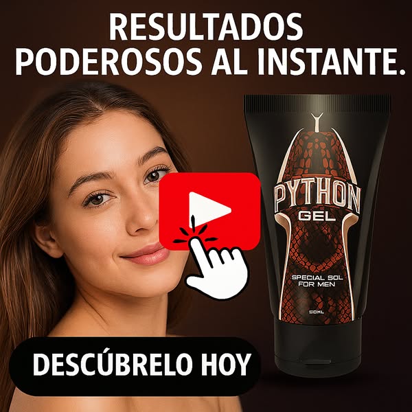 𝑷𝒀𝑻𝑯𝑶𝑵 𝑮𝑬𝑳 - 𝐏𝐨𝐭𝐞𝐧𝐜𝐢𝐚 𝐲 𝐂𝐨𝐧𝐟𝐢𝐚𝐧𝐳𝐚 𝐩𝐚𝐫𝐚 𝐞𝐥 𝐇𝐨𝐦𝐛𝐫𝐞 𝐌𝐨𝐝𝐞𝐫𝐧𝐨